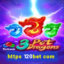 https 120bet com